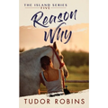 Reason Why: A sweet summer romance featuring true friends and true love