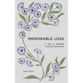 Memorable Loss: A Story of Friendship in the Face of Dementia