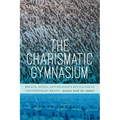 The Charismatic Gymnasium: Breath, Media, and Religious Revivalism in Contemporary Brazil