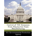 Control of Voc Emissions from Polystyrene Foam Manufacturing