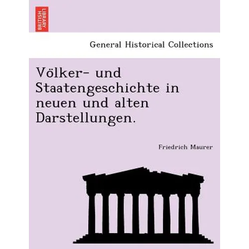 Völker- und Staatengeschichte in neuen und alten Darstellungen.