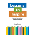 Lessons to Inspire: Practical Advice from Successful People