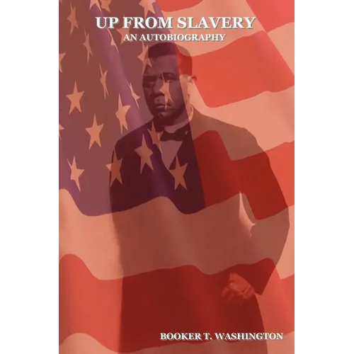 Up from Slavery: An Autobiography