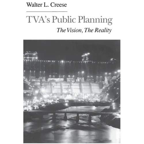 Tva's Public Planning: The Vision, the Reality