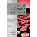 Living the Parable of the Talents: Challenging and Revitalizing a Congregation Using Their God-Given Talents.