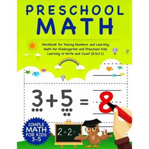 Preschool Math: Workbook For Tracing Numbers And Learning Math For Kindergarten And Preschool Kids Learning To Write and Count - Simpl