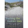 Tracking the Golden Isles: The Natural and Human Histories of the Georgia Coast