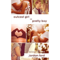 Outcast Girl vs Pretty Boy