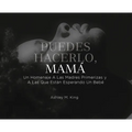 Puedes Hacerlo, Mamá