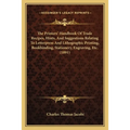 The Printers' Handbook Of Trade Recipes, Hints, And Suggestions Relating To Letterpress And Lithographic Printing, Bookbinding, Stationery, Engraving,
