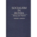 Socialism in Russia: Theory and Practice