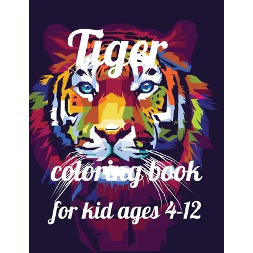 Tiger coloring book for kid ages 4-12: A Coloring Book of 35 Unique tiger Coe Stress relief Book Designs Paperback
