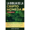La Biblia Dela Criptomoneda: 4 Libros en 1: Los Principales Secretos Comerciales para tener Exito Financieramente con Bitcoin, Blockchain Ethereum, Ri