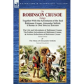 The Robinson Crusoe Trilogy: Together with the Adventures of the Real Robinson Crusoe, Alexander Selkirk 4 Books in One Special Edition