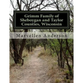 Grimm Family of Sheboygan and Taylor Counties, Wisconsin