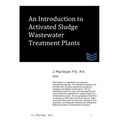 An Introduction to Activated Sludge Wastewater Treatment Plants