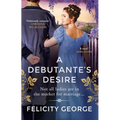 A Debutante's Desire: The Next Steamy and Heartwarming Regency Romance You Won't Be Able to Put Down!