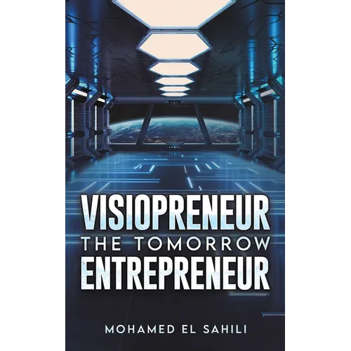 Visiopreneur: The Tomorrow Entrepreneur