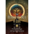 The Hermetic Tree of Life: Elemental Magic and Spiritual Initiation