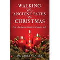 Walking the Ancient Paths to Christmas: An Advent Guide for Families