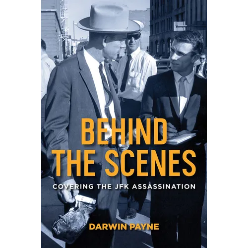 Behind the Scenes: Covering the JFK Assassination