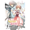 Sugar Apple Fairy Tale, Vol. 1 (Light Novel): The Silver Sugar Master and the Obsidian Fairy Volume 1