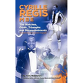 Cyrille Regis MBE: The Matches, Goals, Triumphs and Disappointments