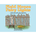 Field Mouse Fairy Lights: a little book with a big imagination