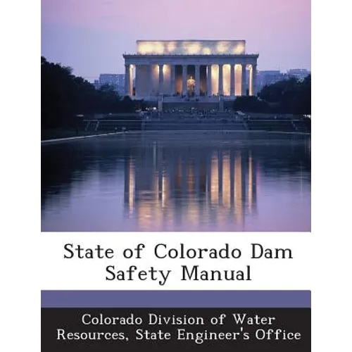 State of Colorado Dam Safety Manual