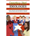 Conservative vs. Liberal Ideologies and Applied Economics: Social Wealth and the Poverty of Tyranny