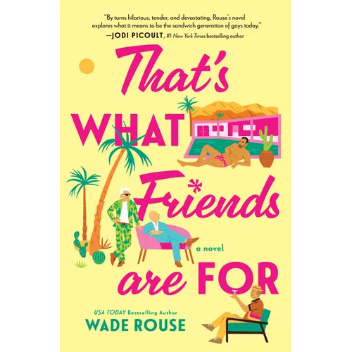 That's What Friends Are for: A Hilarious, Tender Story Based on the Golden Girls