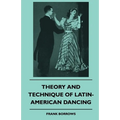 Theory and Technique of Latin-American Dancing