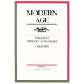 Modern Age: The First Twenty-Five Years: A Selection