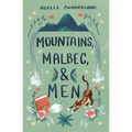 Mountains, Malbec, and Men