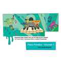 Piano Primitivo - Volumen 1: ¡Aprende Piano desde Cero con el Poder de los Colores! Un Curso Fácil y Visual para Niños y Adultos Principiantes.