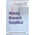 Ministry Research Simplified: A Guide to Doctor of Ministry Candidates Pursuing Quantitative Research