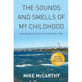 The Sounds and Smells of My Childhood