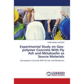 Experimental Study on Geo-polymer Concrete With Fly Ash and Metakaolin as Source Materials