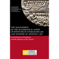 The Management of the Ecclesiastical Goods of Institutes of Consecrated Life and Societies of Apostolic Life. At the Service of Humanum and the Missio