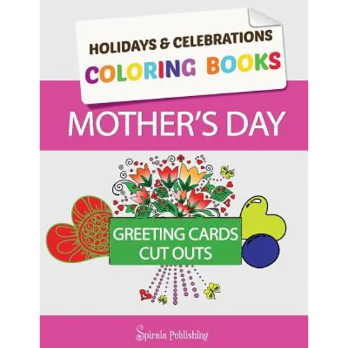 Mother's Day Coloring Book Greeting Cards: Coloring Pages and Cut Outs for Kids: Holidays & Celebrations Coloring Books