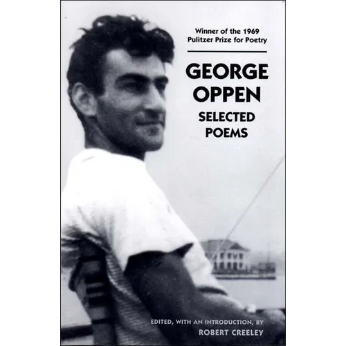 George Oppen: Selected Poems