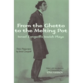From the Ghetto to the Melting Pot: Israel Zangwill's Jewish Plays