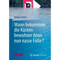 Wann Bekommen Die Küstenbewohner Denn Nun Nasse Füße?