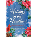 Holidays in the Heartland: Ohio Christmas Tales