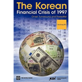The Korean Financial Crisis of 1997: Onset, Turnaround, and Thereafter