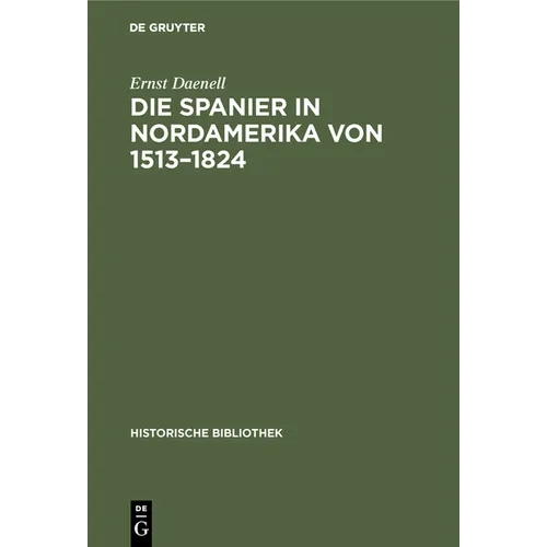 Die Spanier in Nordamerika Von 1513-1824