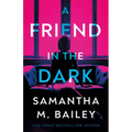 A Friend in the Dark