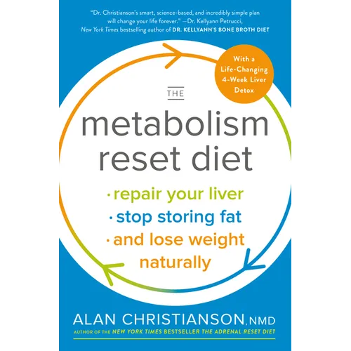 The Metabolism Reset Diet: Repair Your Liver, Stop Storing Fat, and Lose Weight Naturally