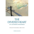 The Divided Heart of Catherine Mackerras: Faith, family & self-understanding in a different Australia