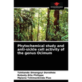 Phytochemical study and anti-sickle cell activity of the genus Ocimum
